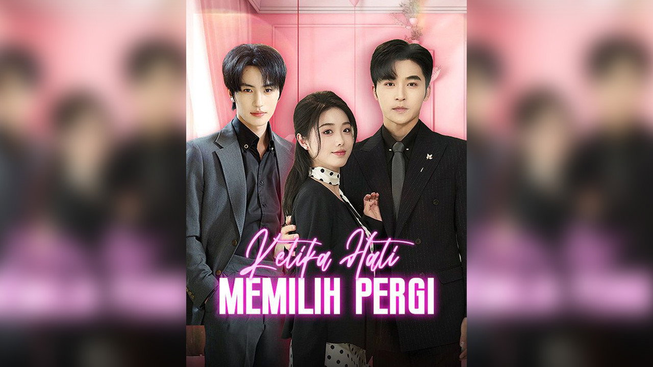 Ketika Hati Memilih Pergi (Sulih Suara)