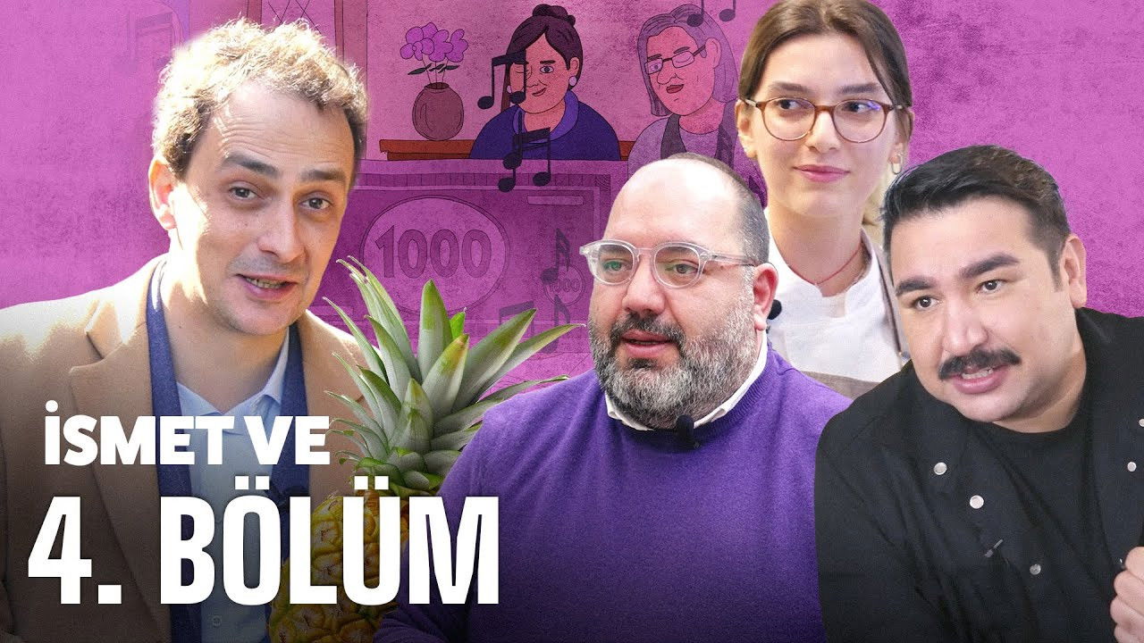 İsmet Ve — Épisode 4