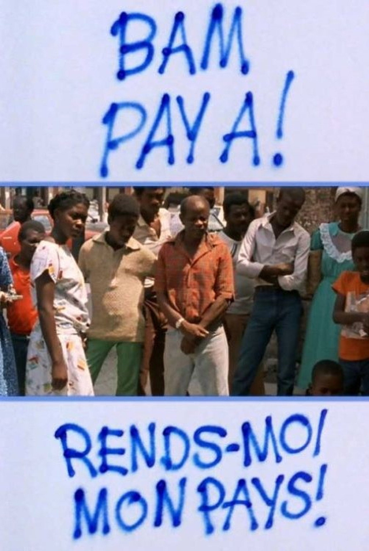 Bam Pay A! – Rends-moi mon pays! filmaffisch