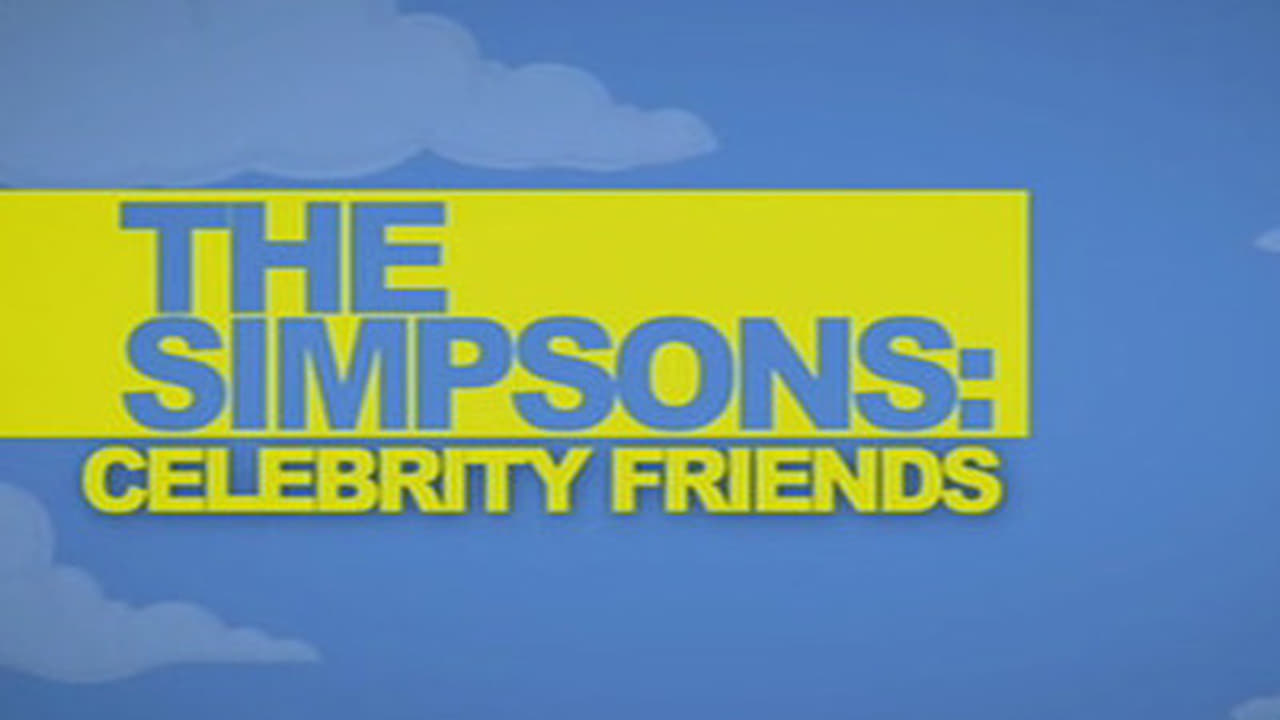 The Simpsons - Season 0 Episode 56 : Celebrity Friends