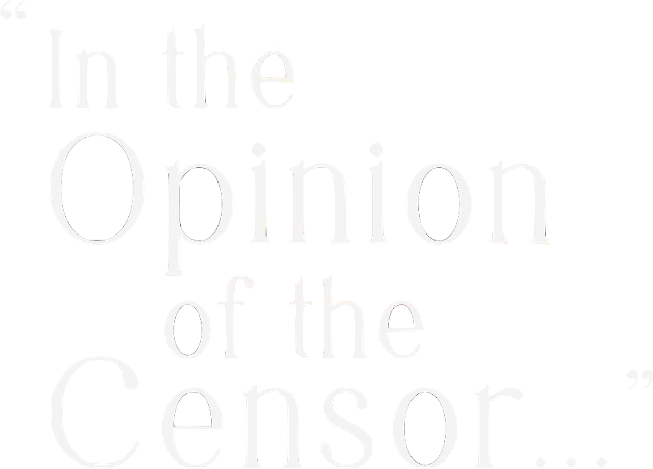 In the Opinion of the Censor...