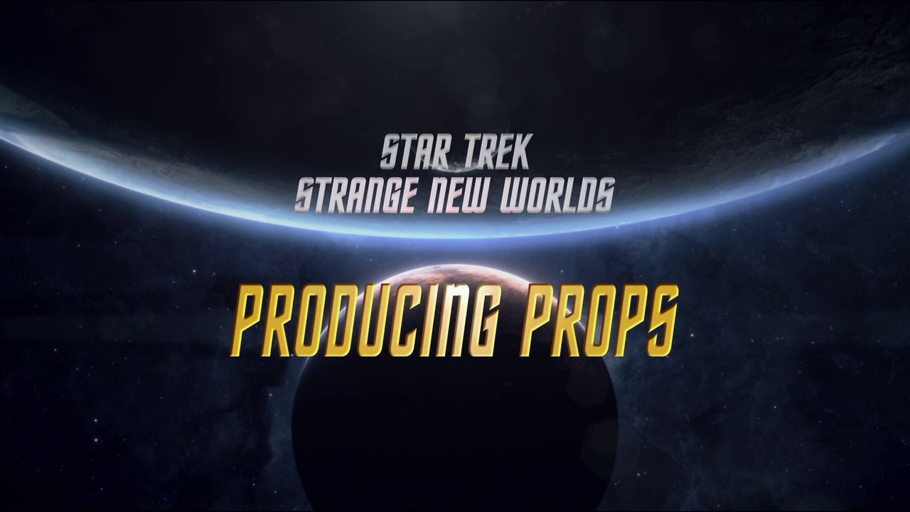 Star Trek: Strange New Worlds - Season 0 Episode 9 : Producing Props