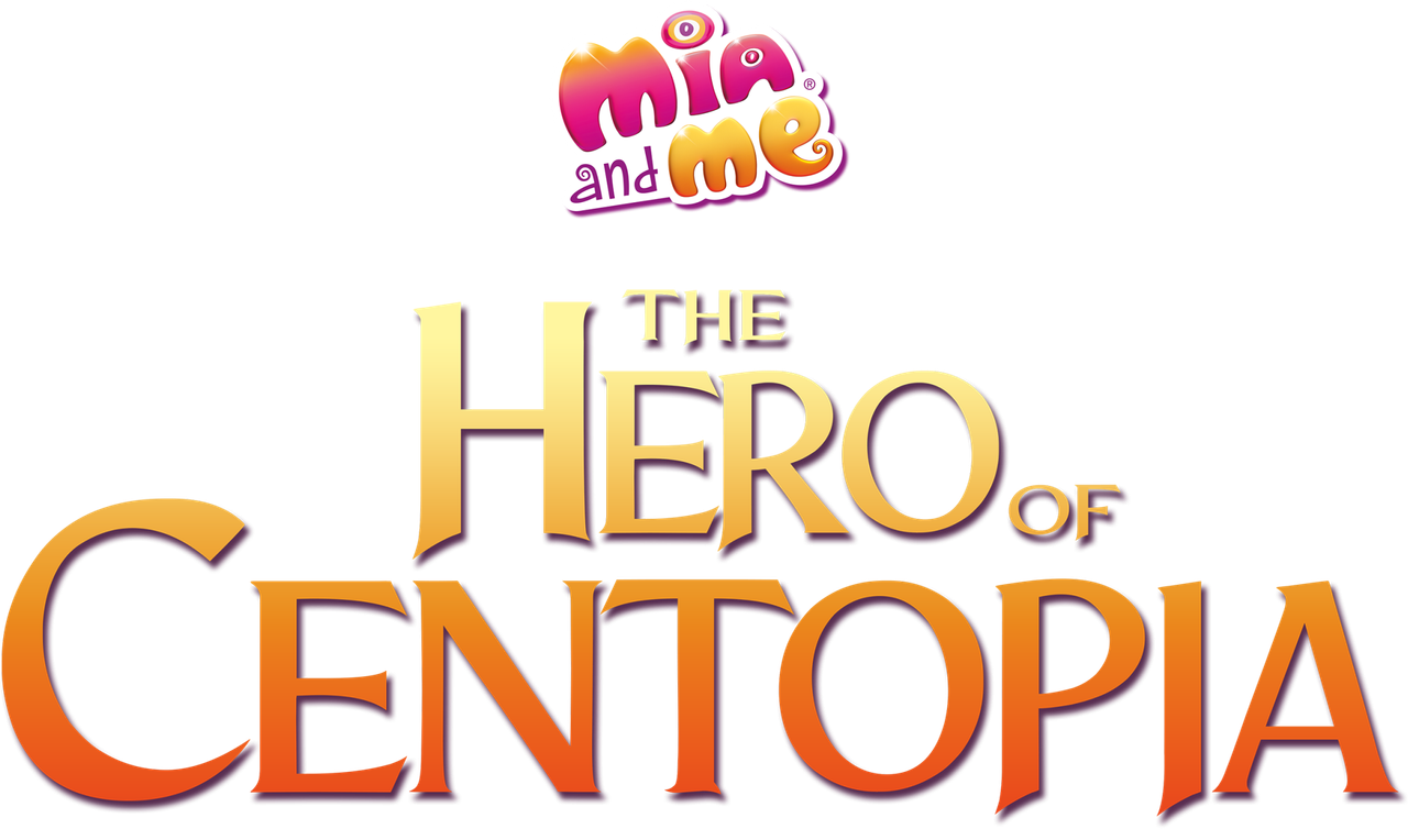 Mia and Me: The Hero of Centopia