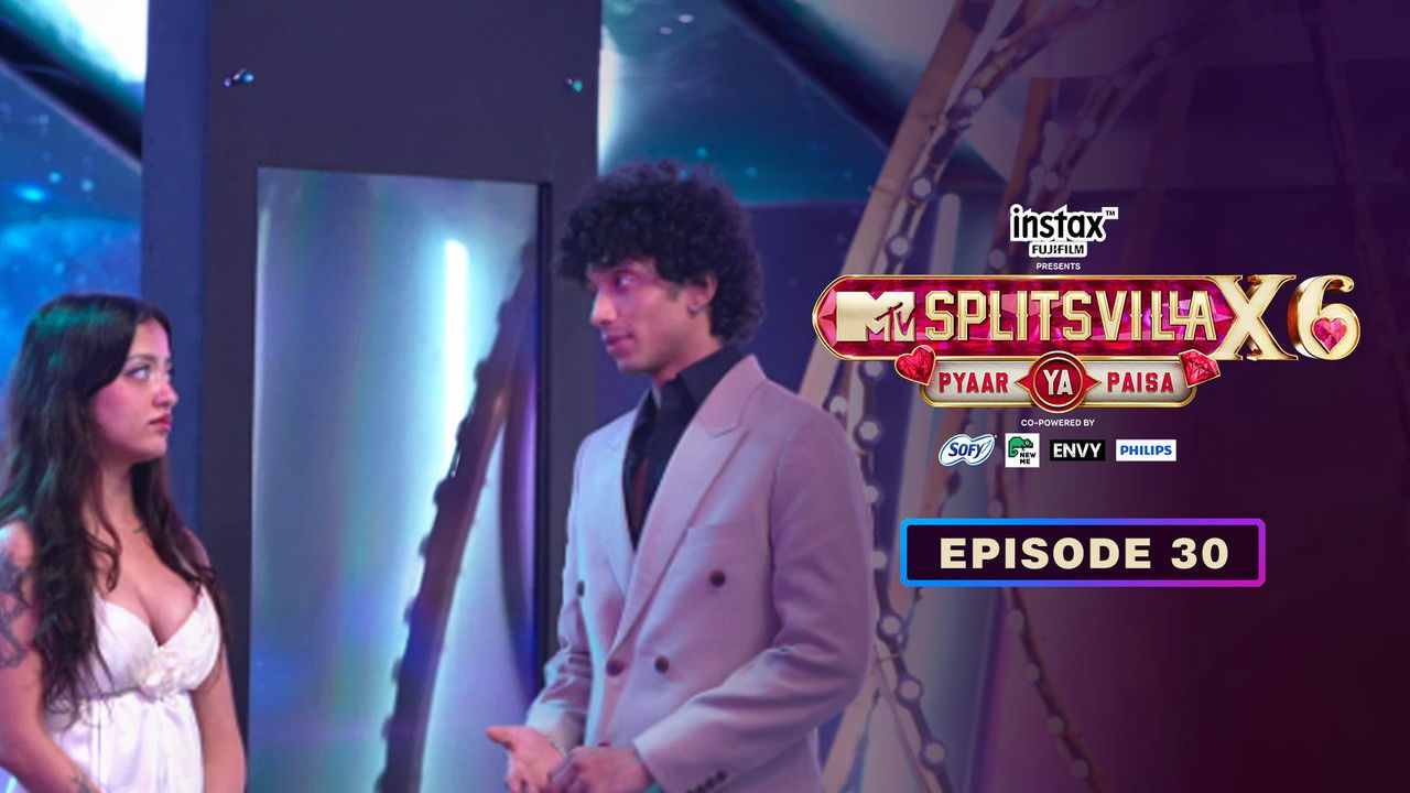 MTV Splitsvilla — Épisode 30