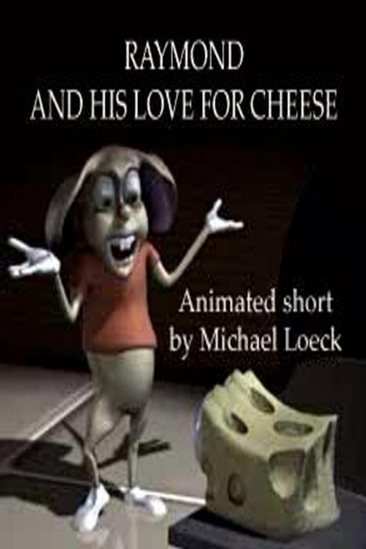 Raymond And His Love For Cheese poster
