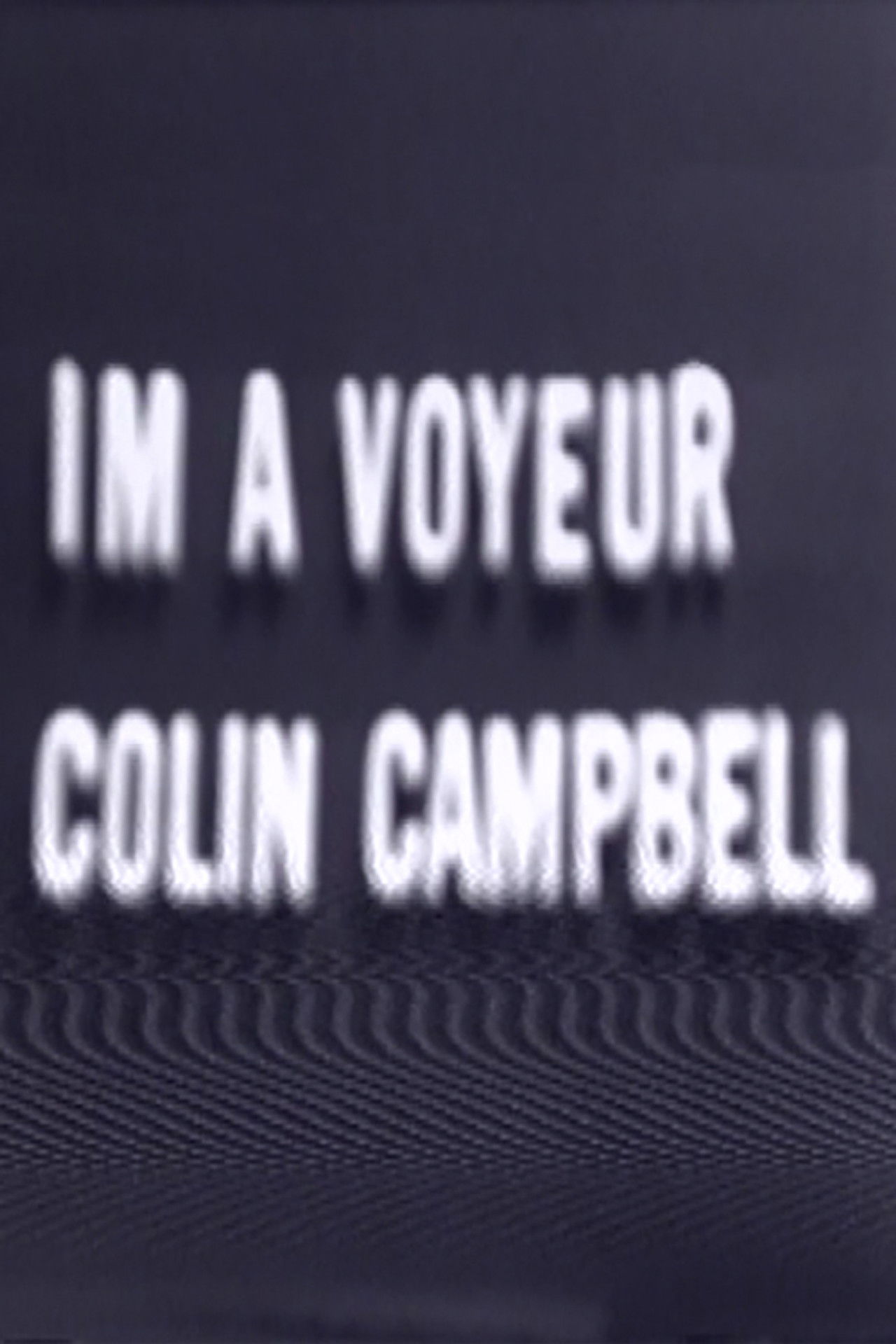 I'm a Voyeur Backdrop