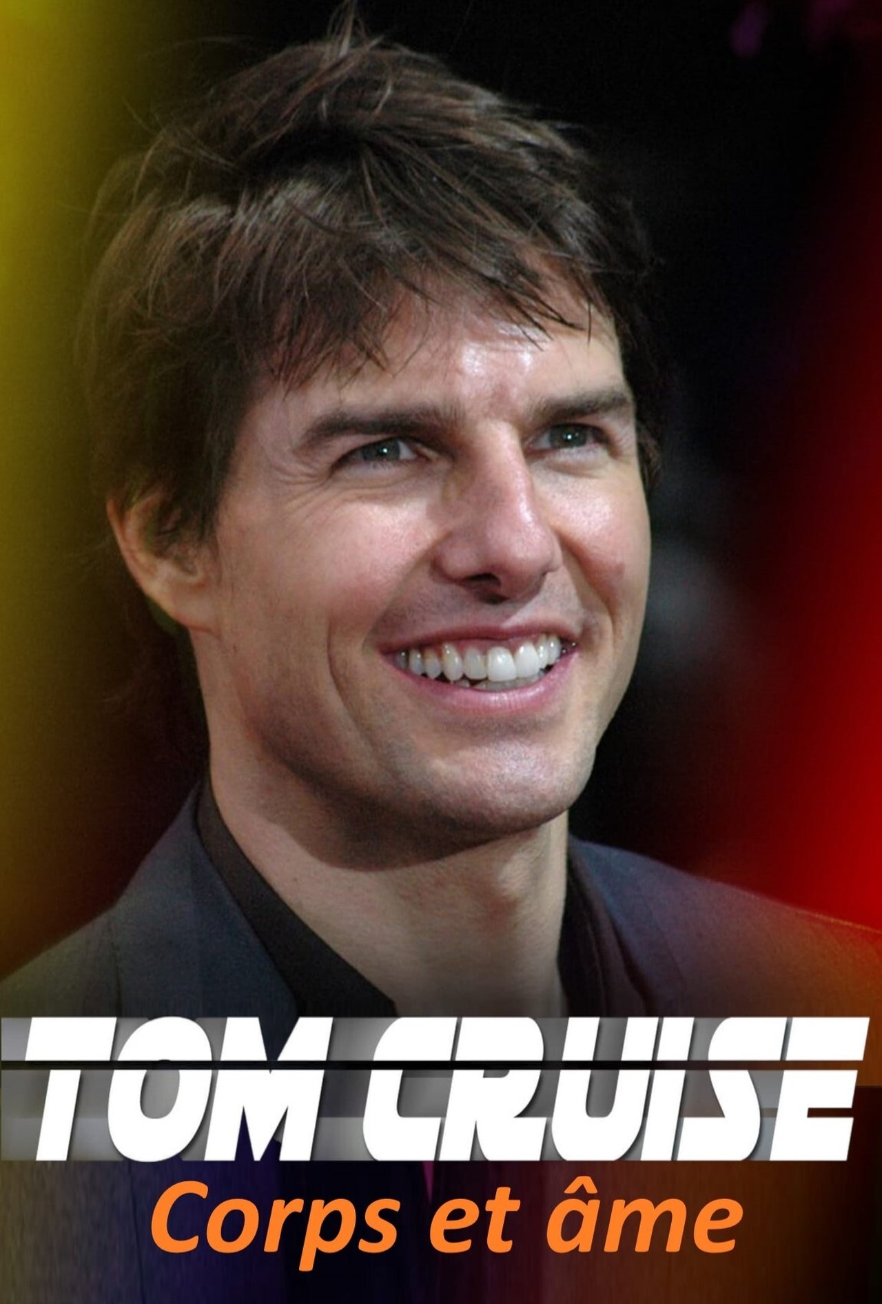 Tom Cruise : Corps et âme poster