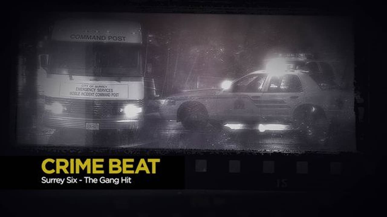 Crime Beat - Season 5 Episode 14 : Surrey Six: The Gang Hit