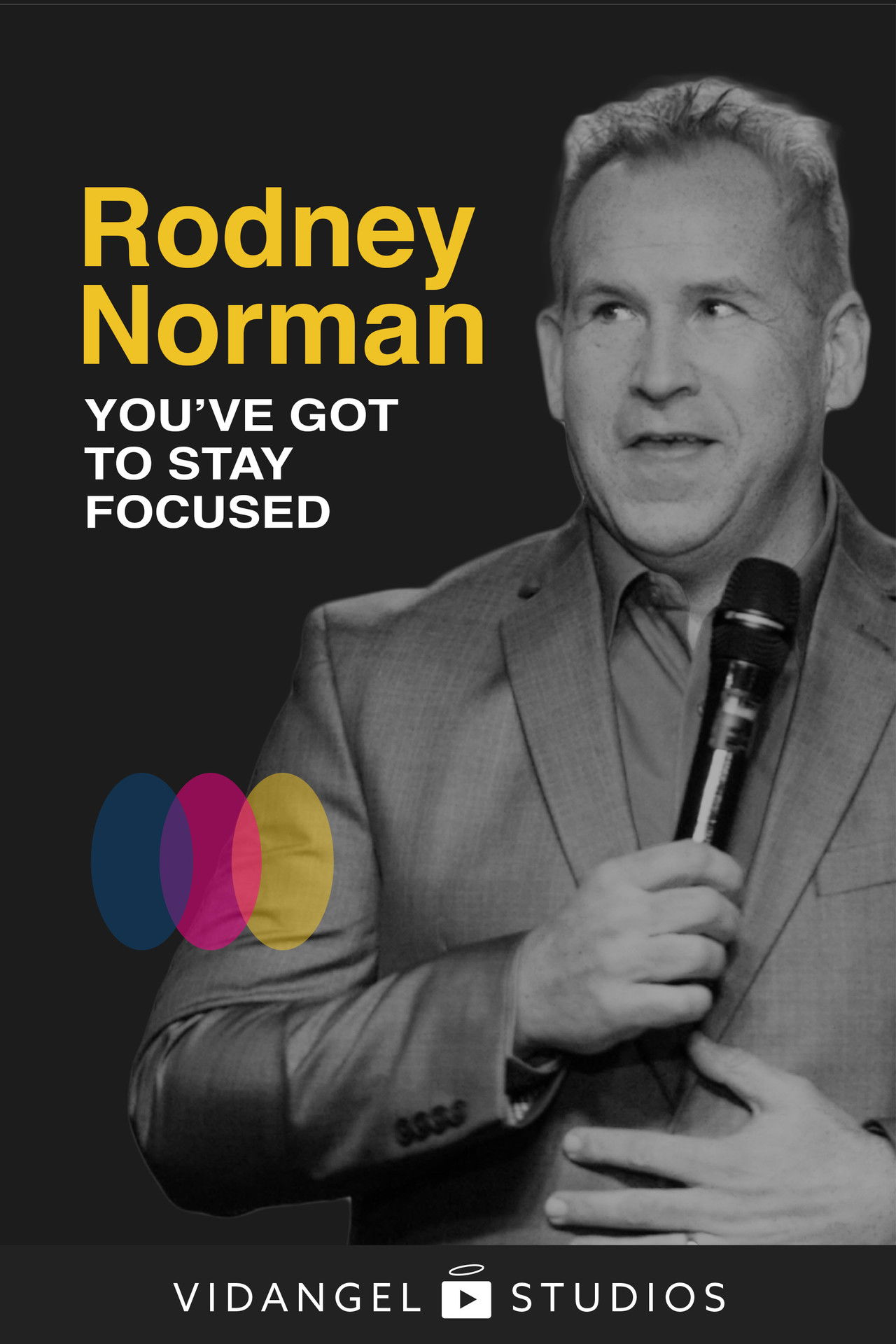Rodney Norman: You've Got to Stay Focused Backdrop