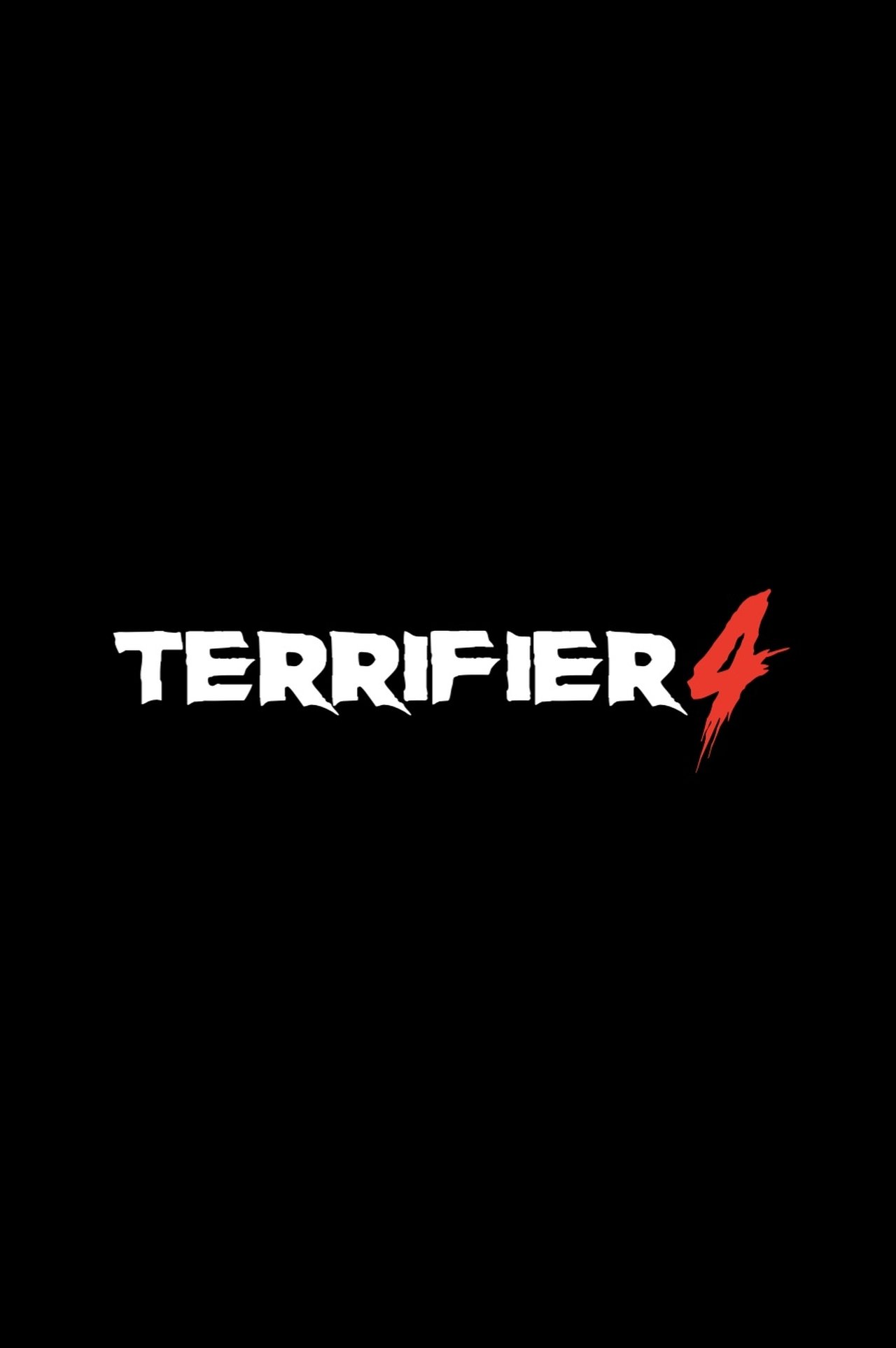 Terrifier 4 Terrifier 4