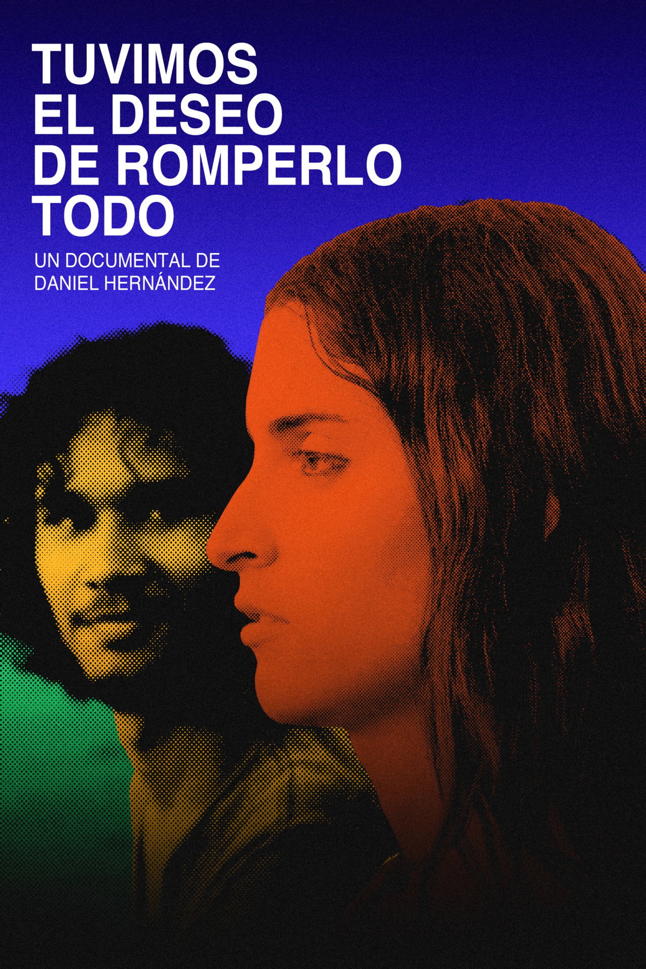 Tuvimos el deseo de romperlo todo poster