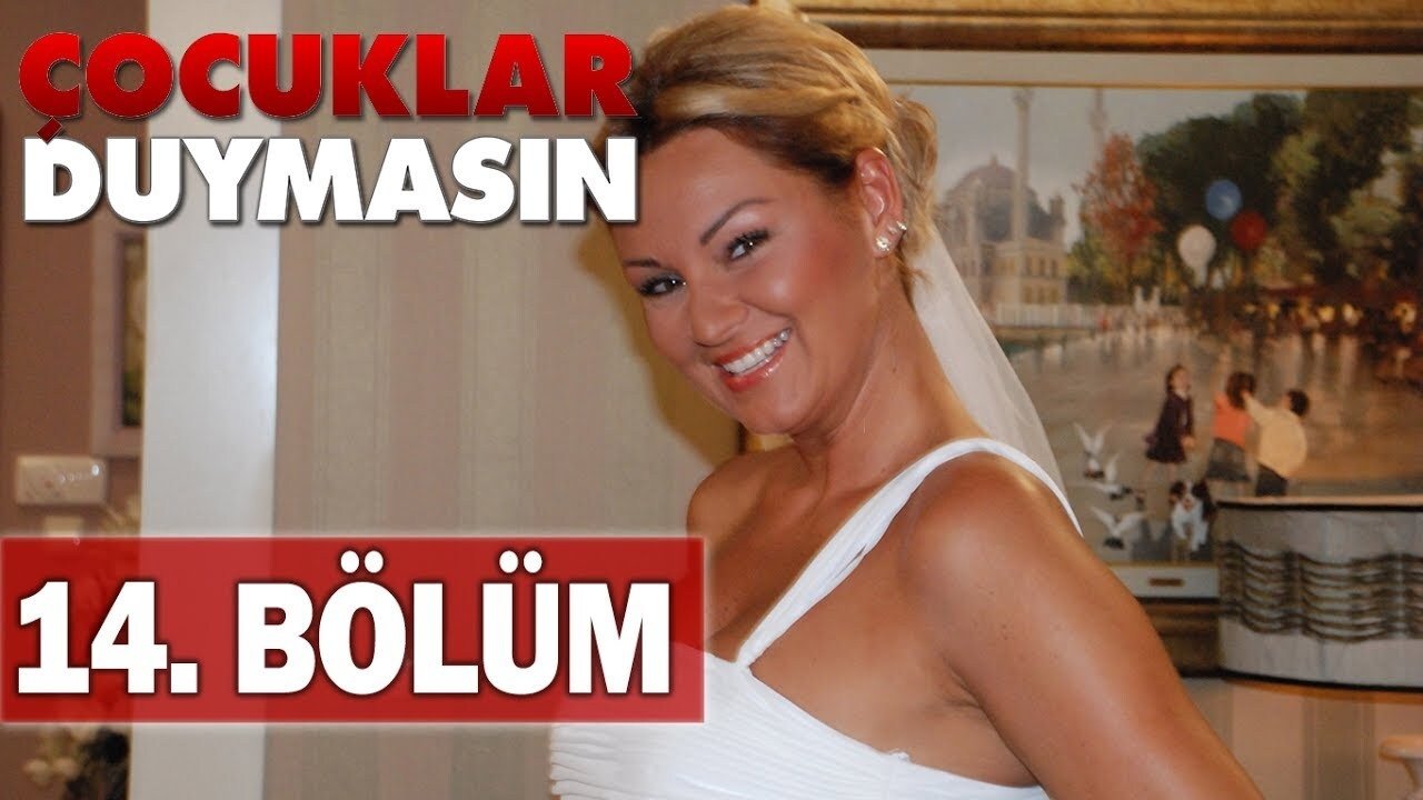 Çocuklar Duymasın - Season 5 Episode 14 : Episode 14