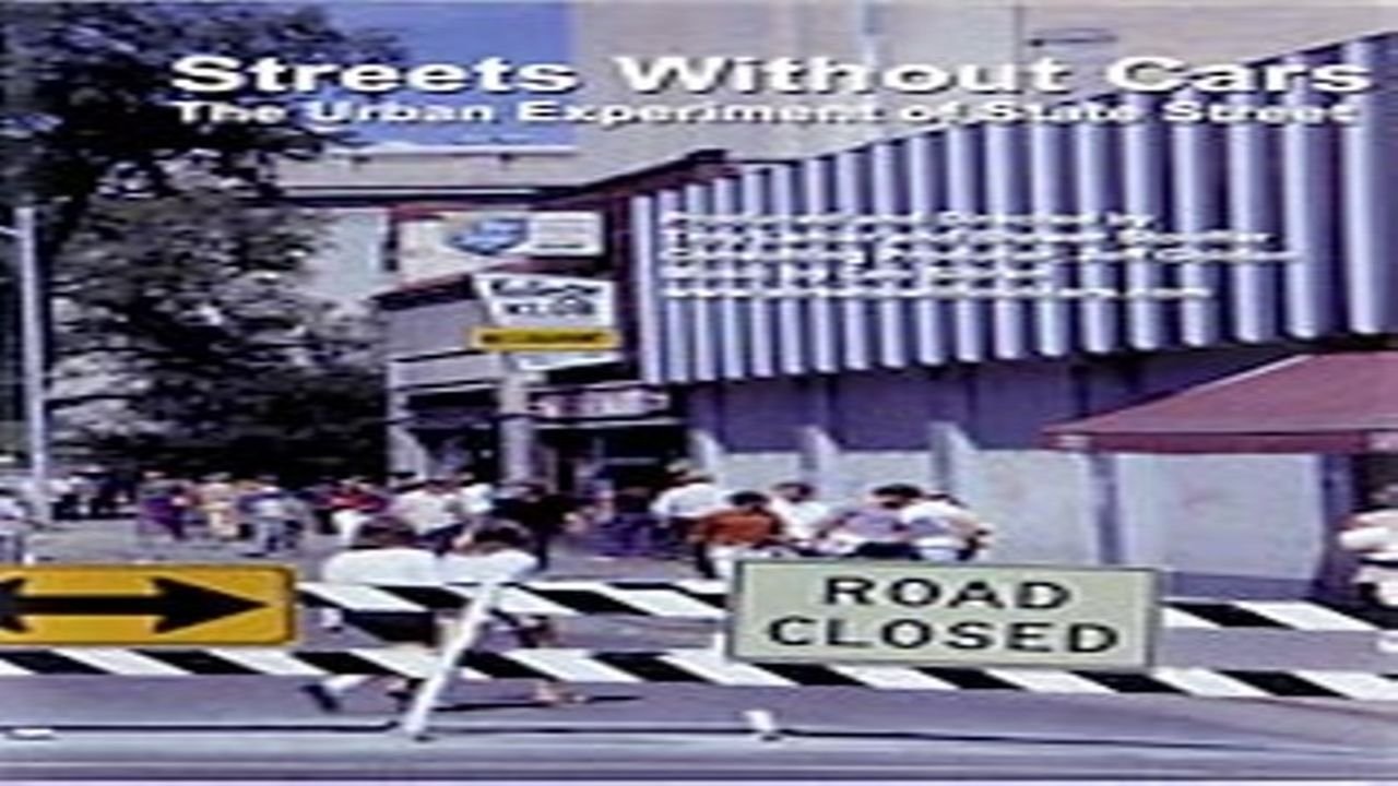 Streets Without Cars: The Urban Experiment of State Street movie poster