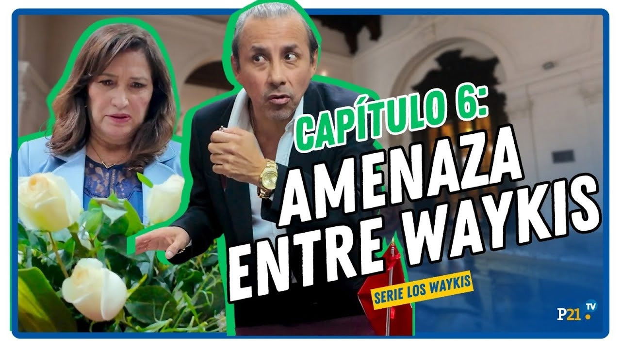 Los Waykis — Épisode 6