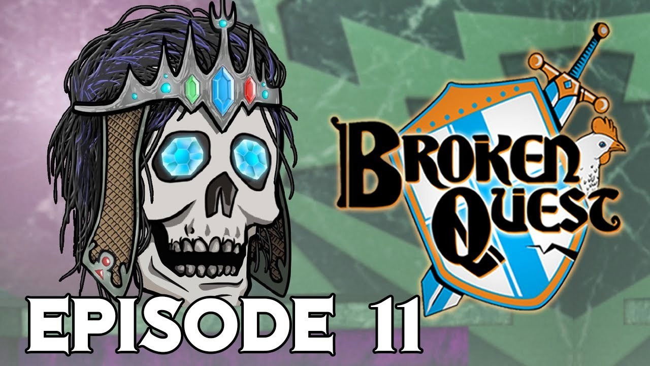 Broken Quest — Épisode 11