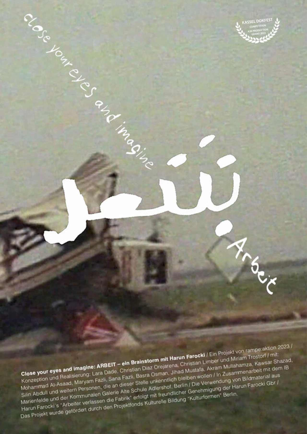 Close your eyes and imagine: ARBEIT – ein Brainstorm mit Harun Farocki