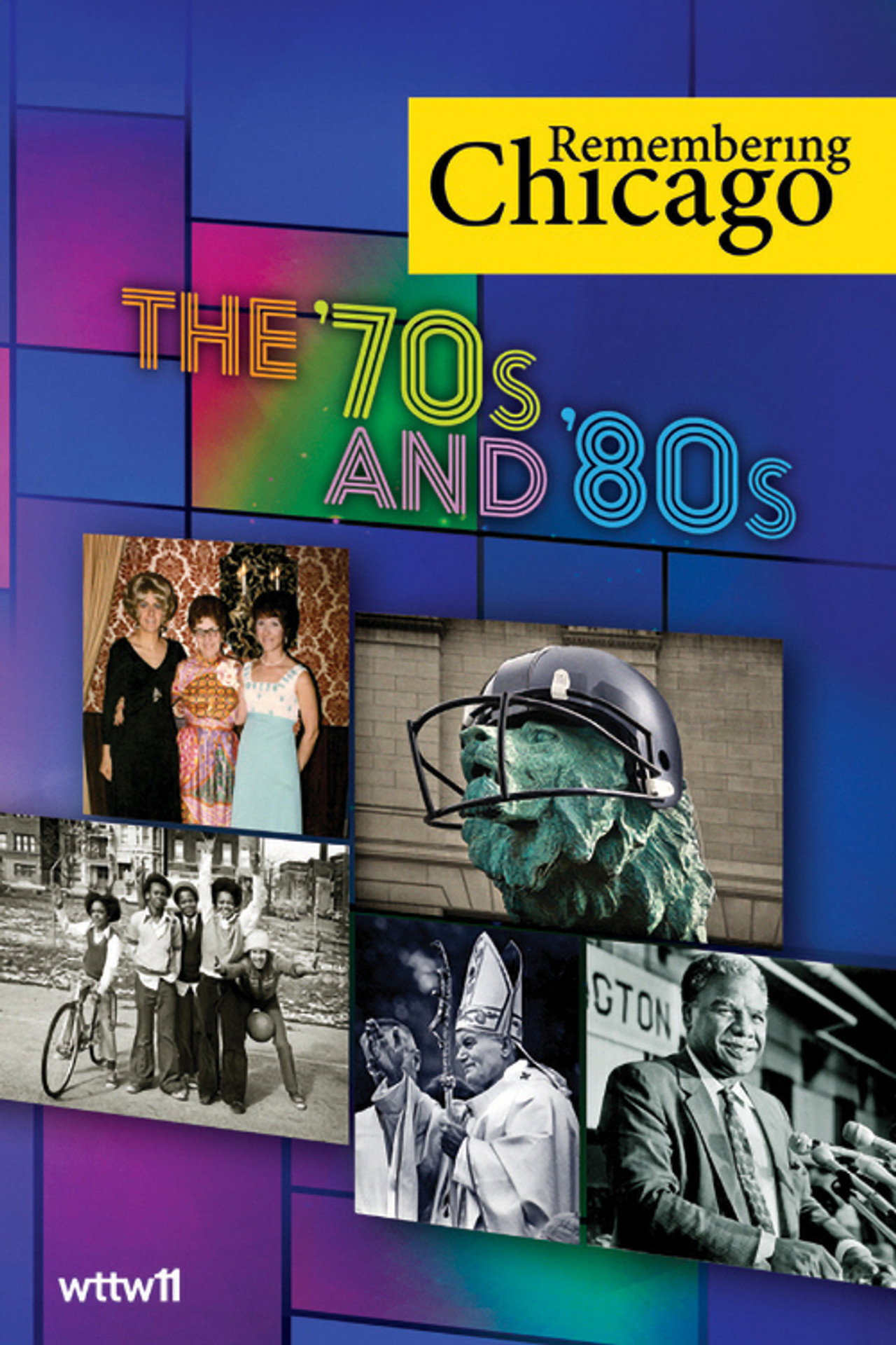 Remembering Chicago: The '70s and '80s (2012)