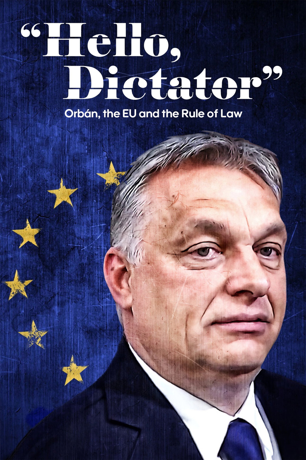 Hello, Dictator: Orbán, the EU and the Rule of Law poster