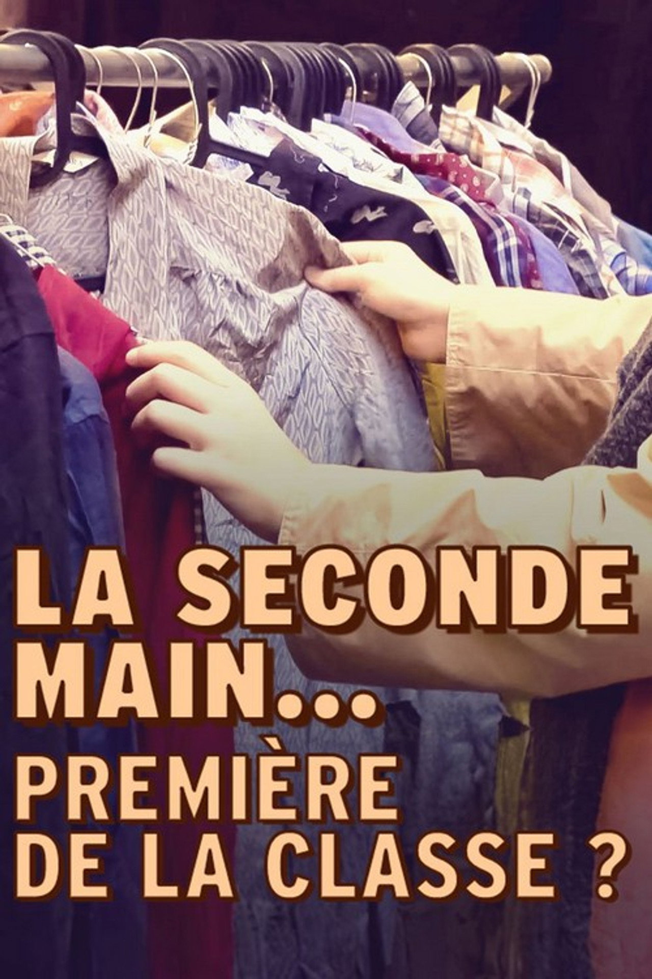 La seconde main... première de la classe ? filmaffisch