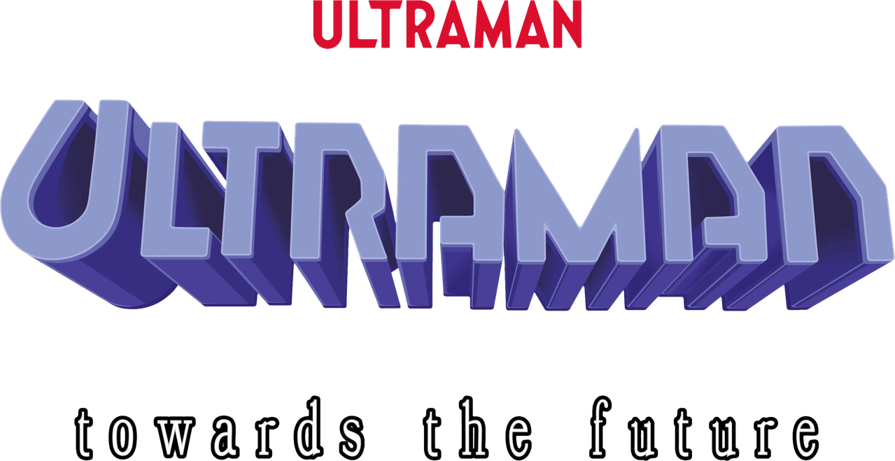 Ultraman: Towards the Future