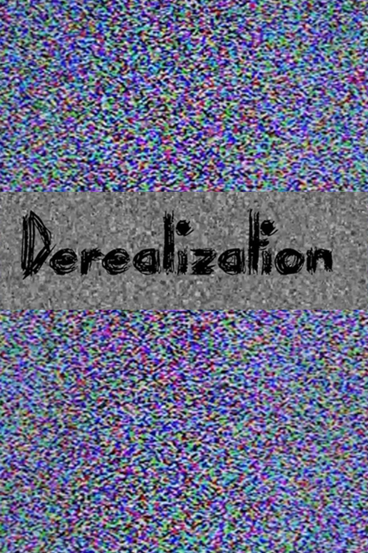 Derealization