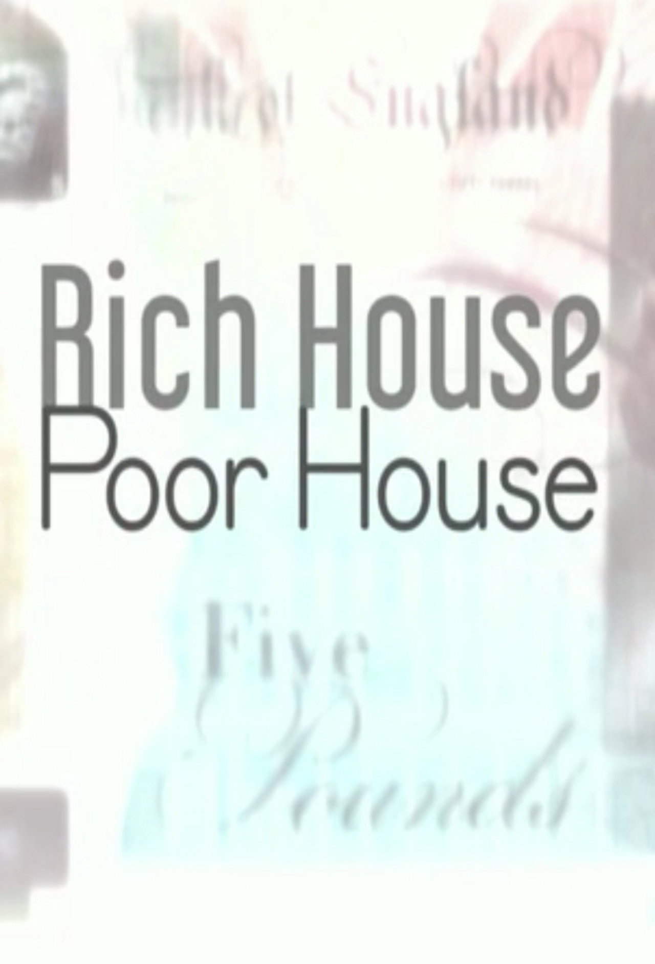 Rich House, Poor House – plakát 4