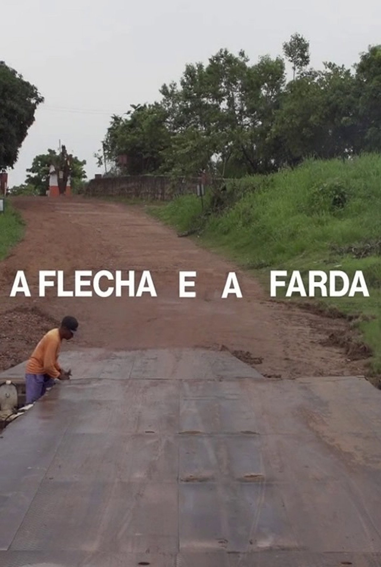 A Flecha e a Farda filmaffisch