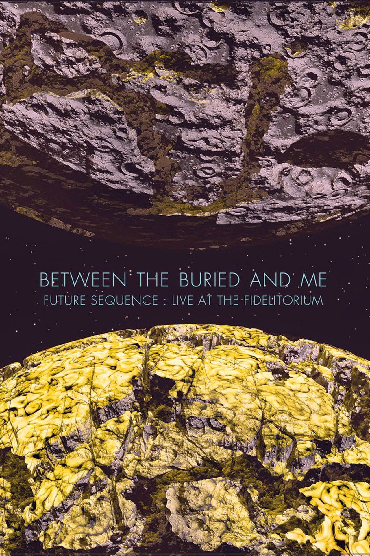 Between the Buried and Me: Future Sequence: Live at the Fidelitorium filmaffisch