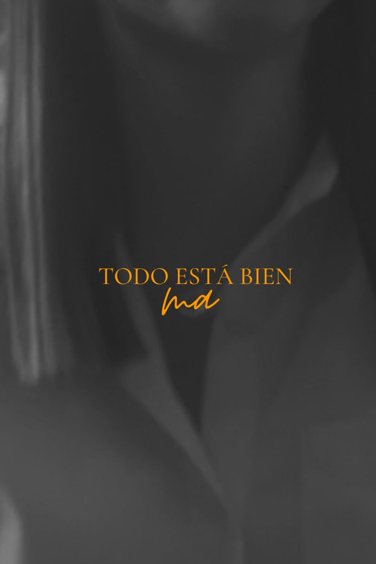 Todo esta bien ma
