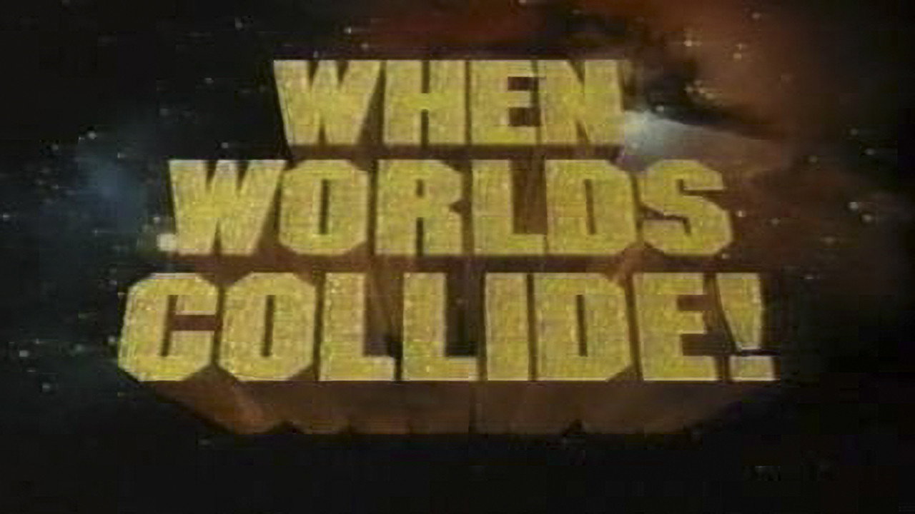 When Worlds Collide