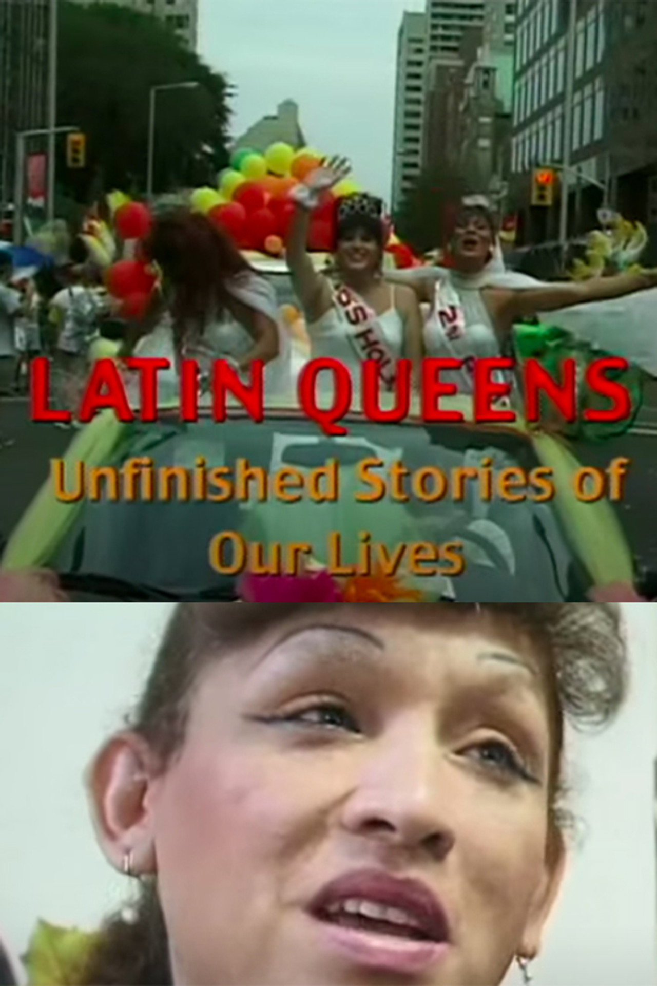 Latin Queens: Unfinished Stories of Our Lives (1999)