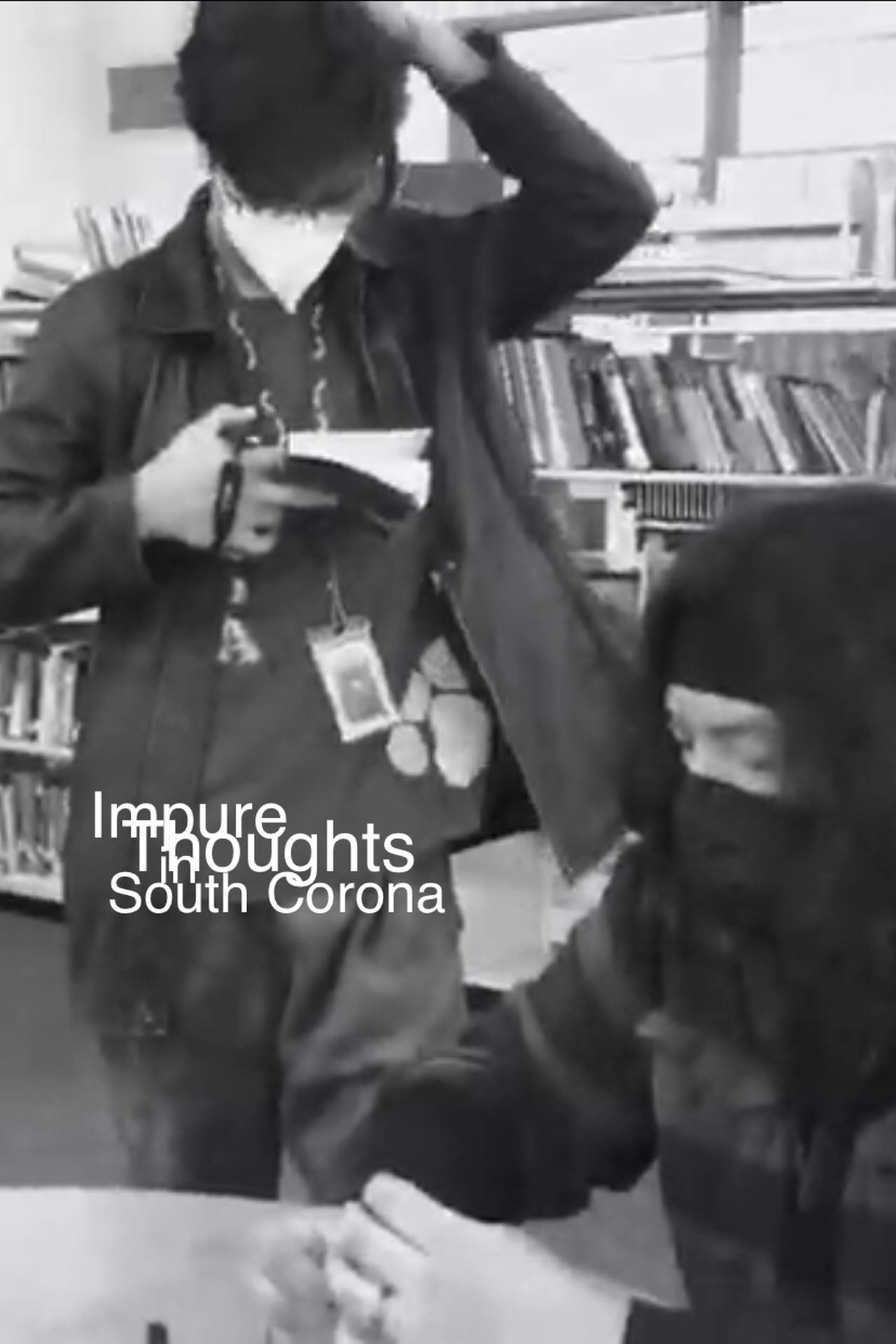 Impure Thoughts in South Corona Impure Thoughts in South Corona