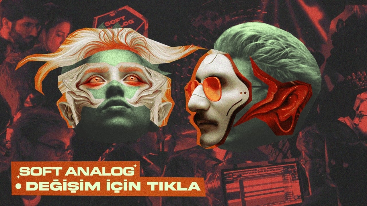 Soft Analog: Değişim İçin Tıkla Soft Analog: Değişim İçin Tıkla