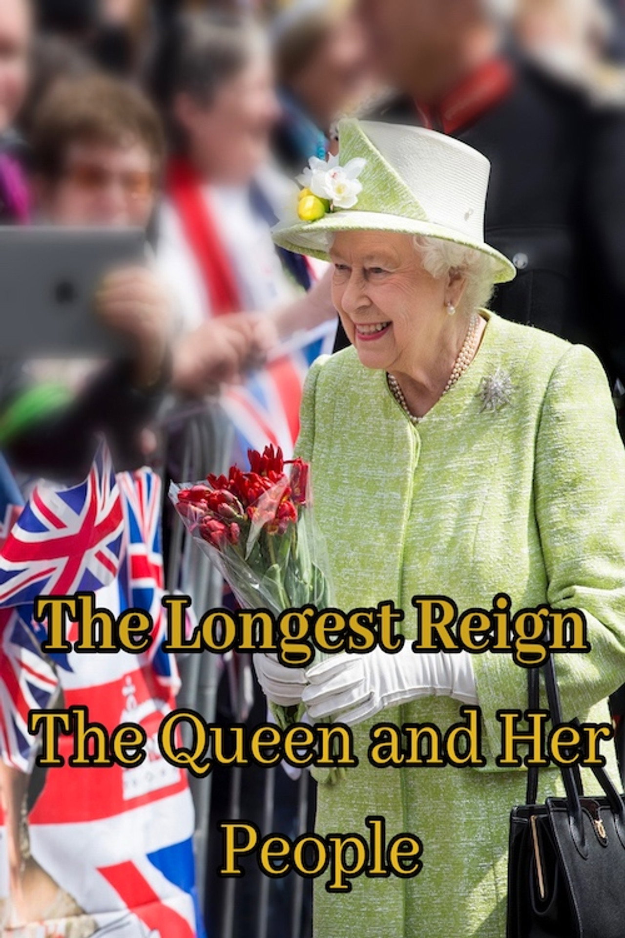 The Longest Reign: The Queen and Her People filmaffisch