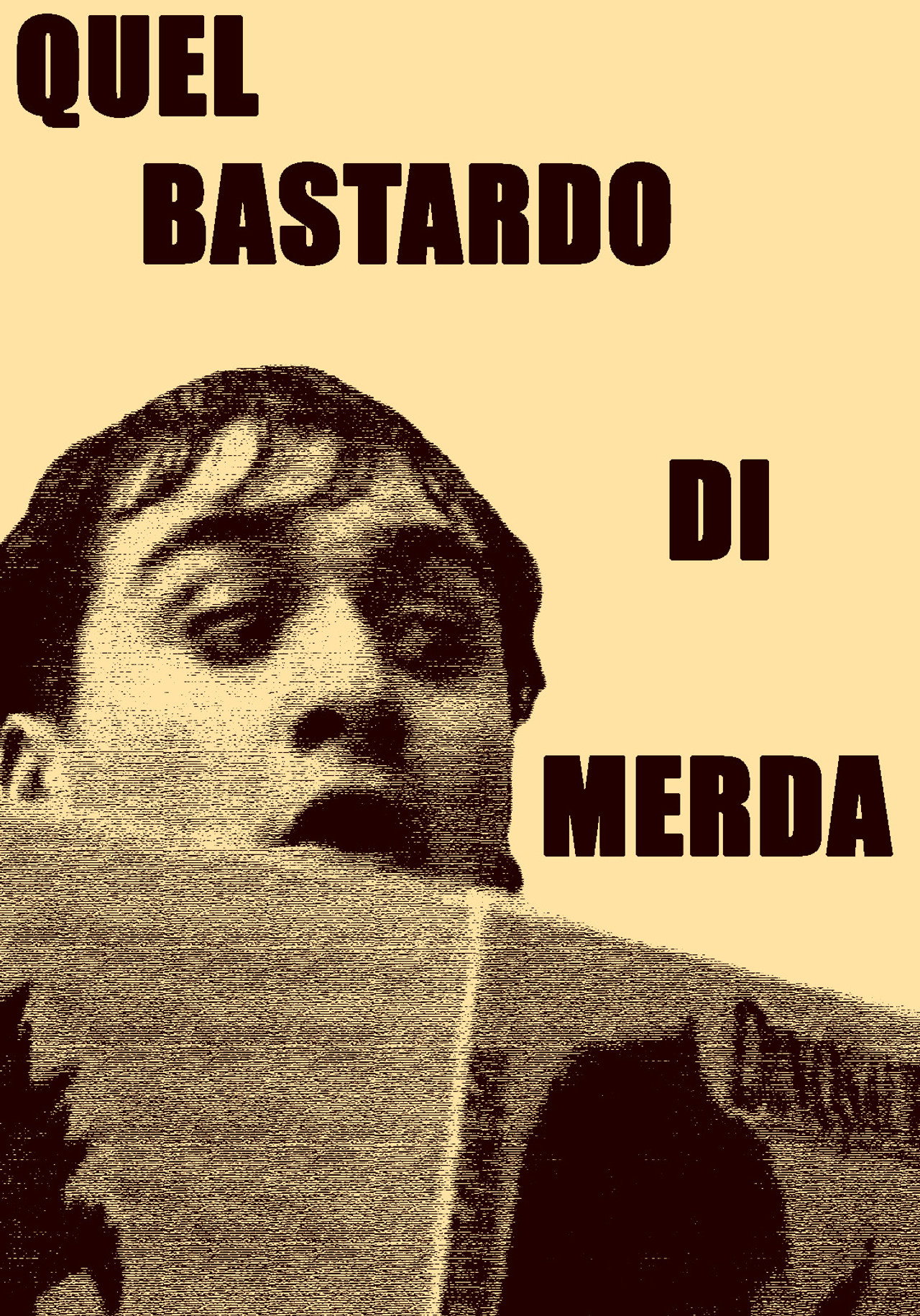 Quel bastardo di merda poster