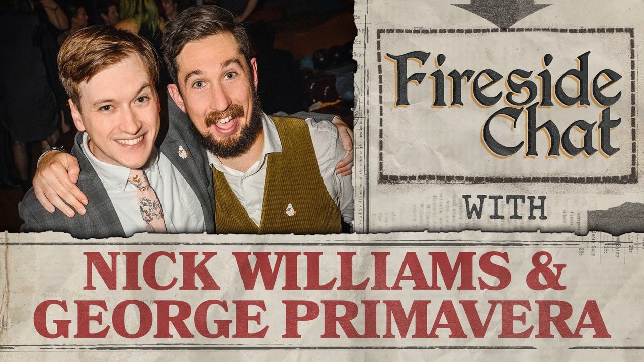 Fireside Chat - Season 1 Episode 11 : Fireside Chat LIVE With George Primavera & Nick Williams