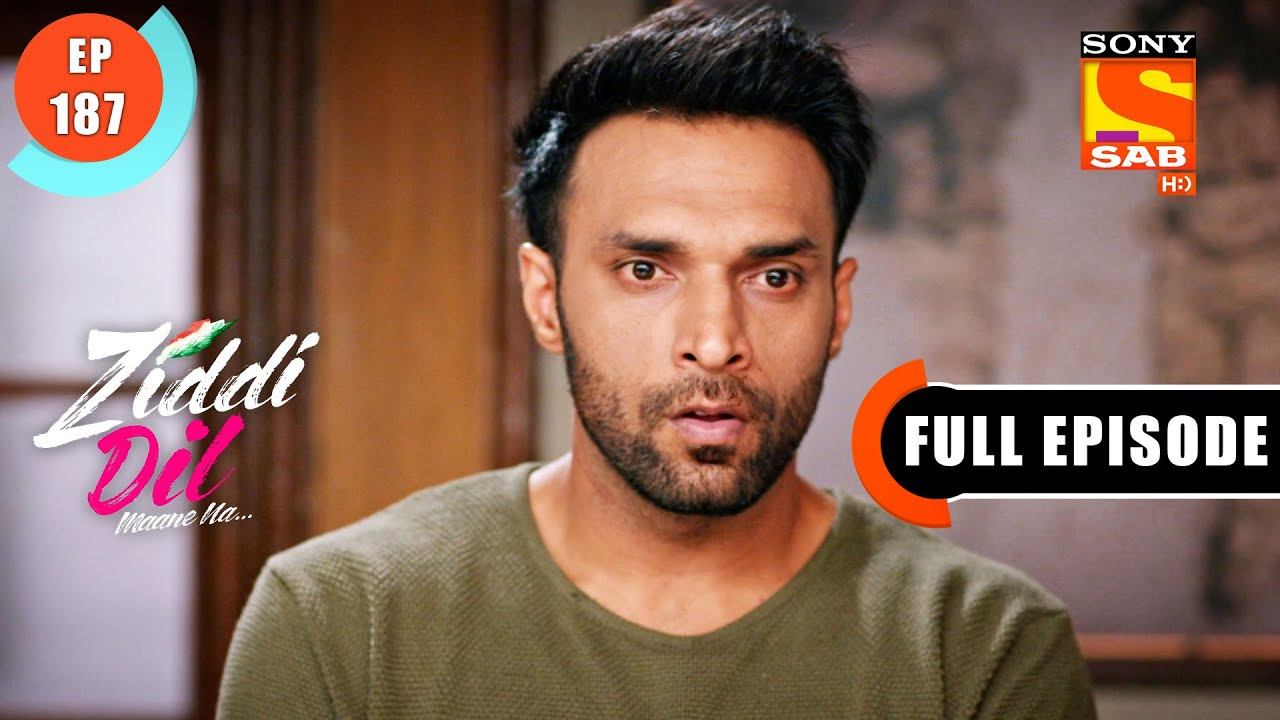 Ziddi Dil Maane Na — Épisode 187