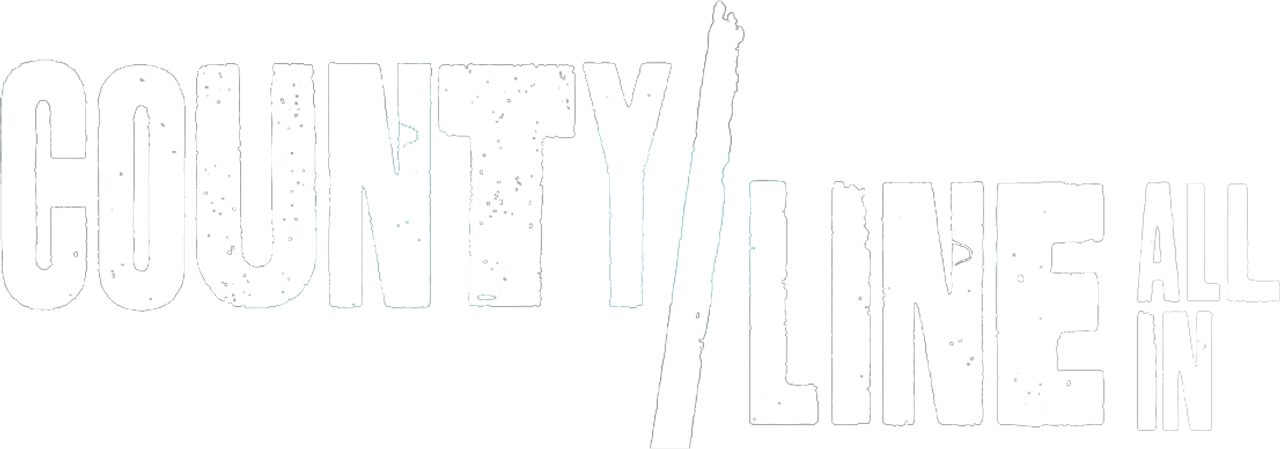 County Line: All In