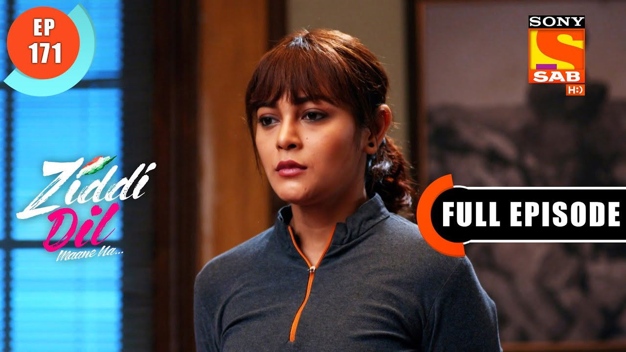 Ziddi Dil Maane Na — Épisode 171