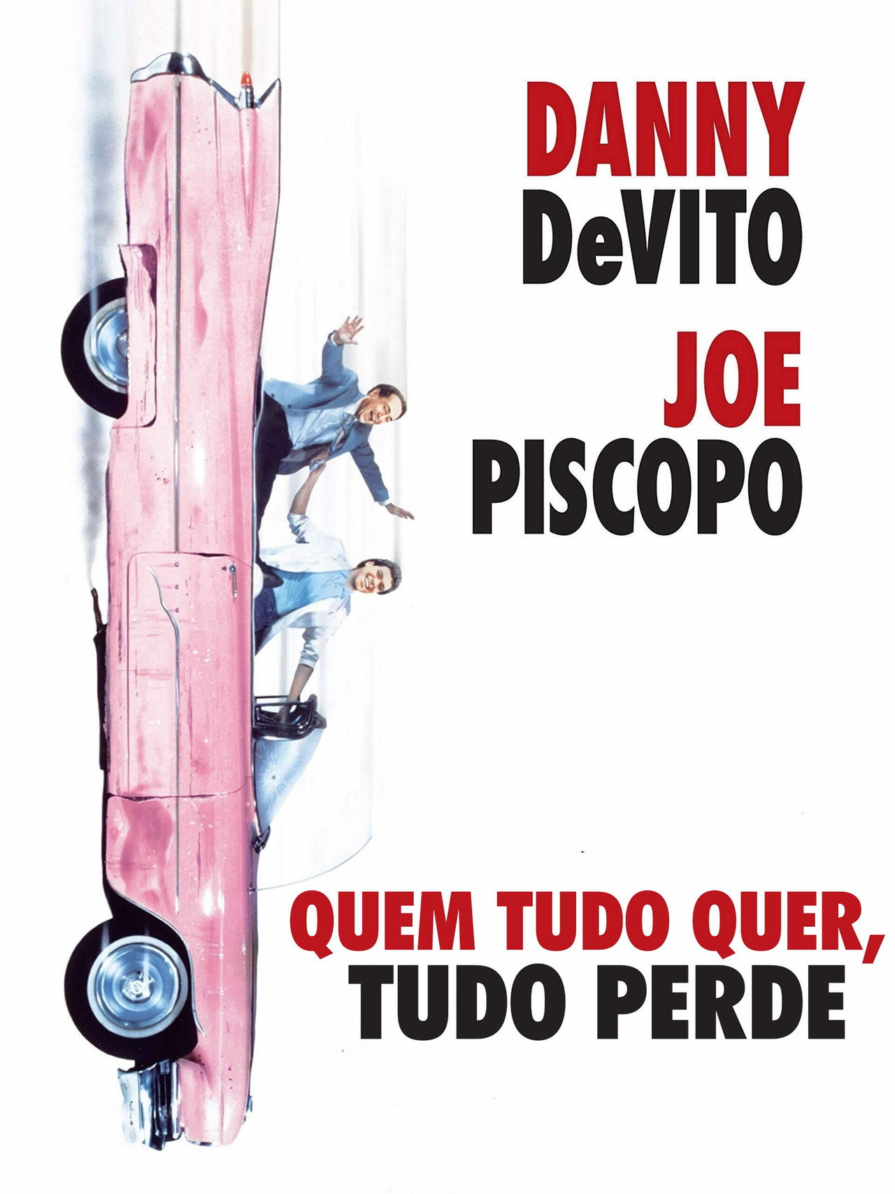 Pôster de Quem Tudo Quer, Tudo Perde