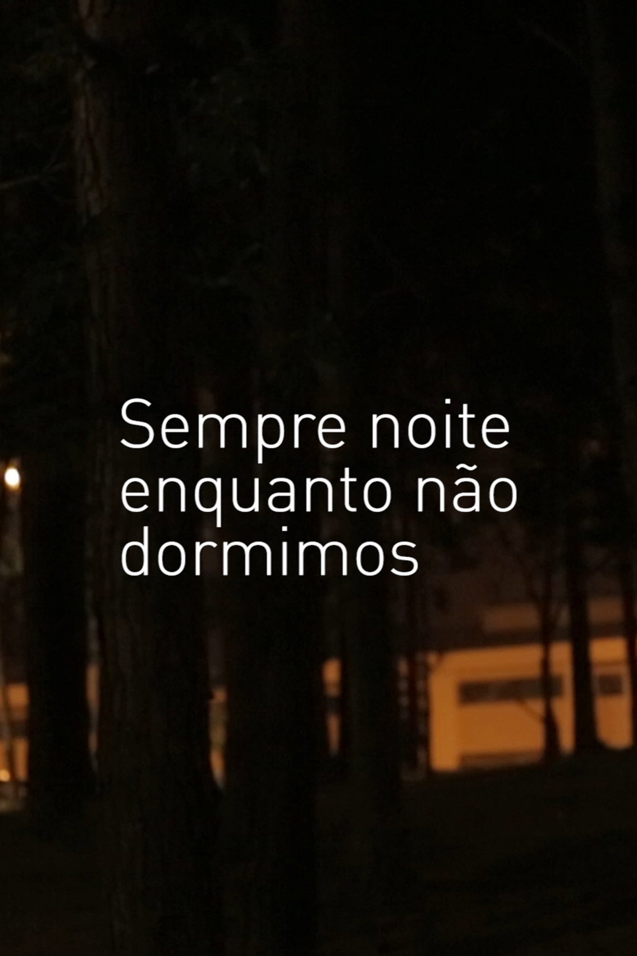 Sempre Noite enquanto não Dormimos filmaffisch