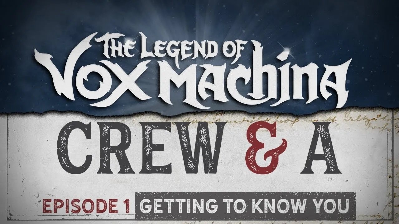 The Legend of Vox Machina - Season 0 Episode 7 : Crew & A Episode 1: Getting to Know You