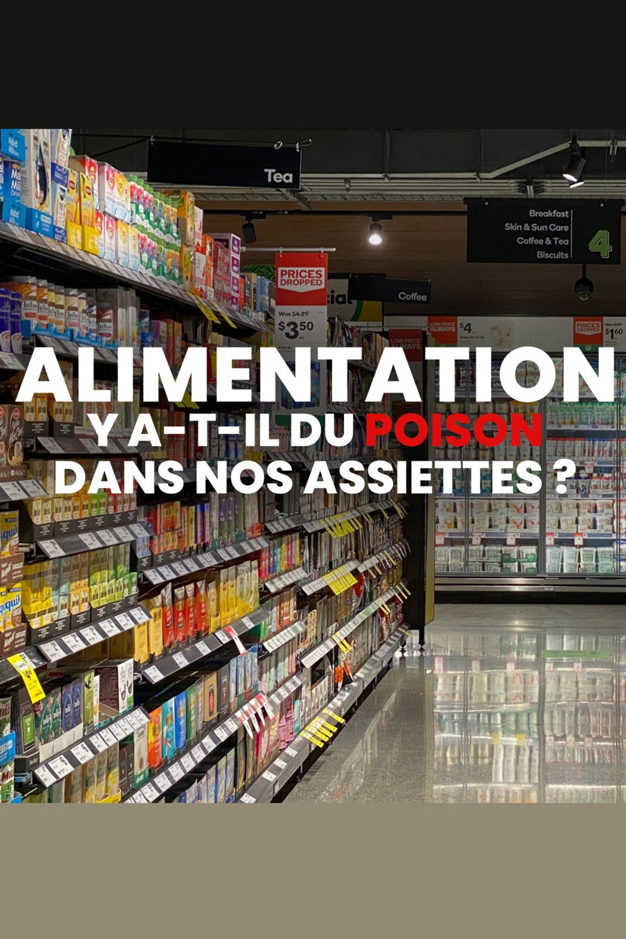 Alimentation : Y a-t-il du poison dans nos assiettes ? poster