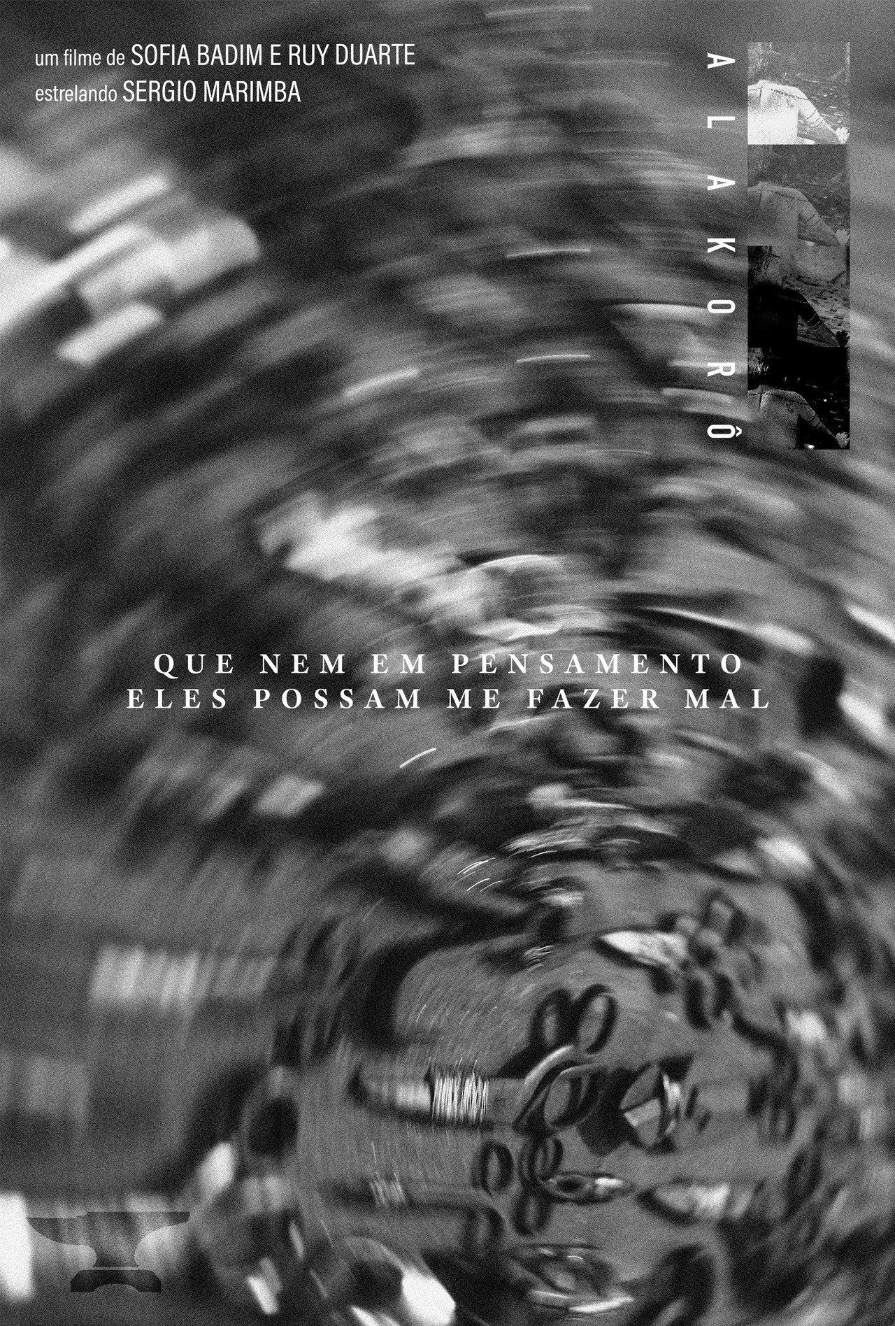 Alakorô - Que Nem Em Pensamento Eles Possam Me Fazer Mal filmaffisch