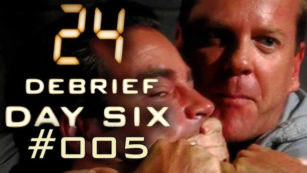 24 - Season 0 Episode 8 : Day 6 Debrief 10:37 PM