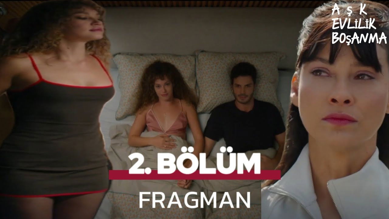Aşk Evlilik Boşanma — Épisode 2