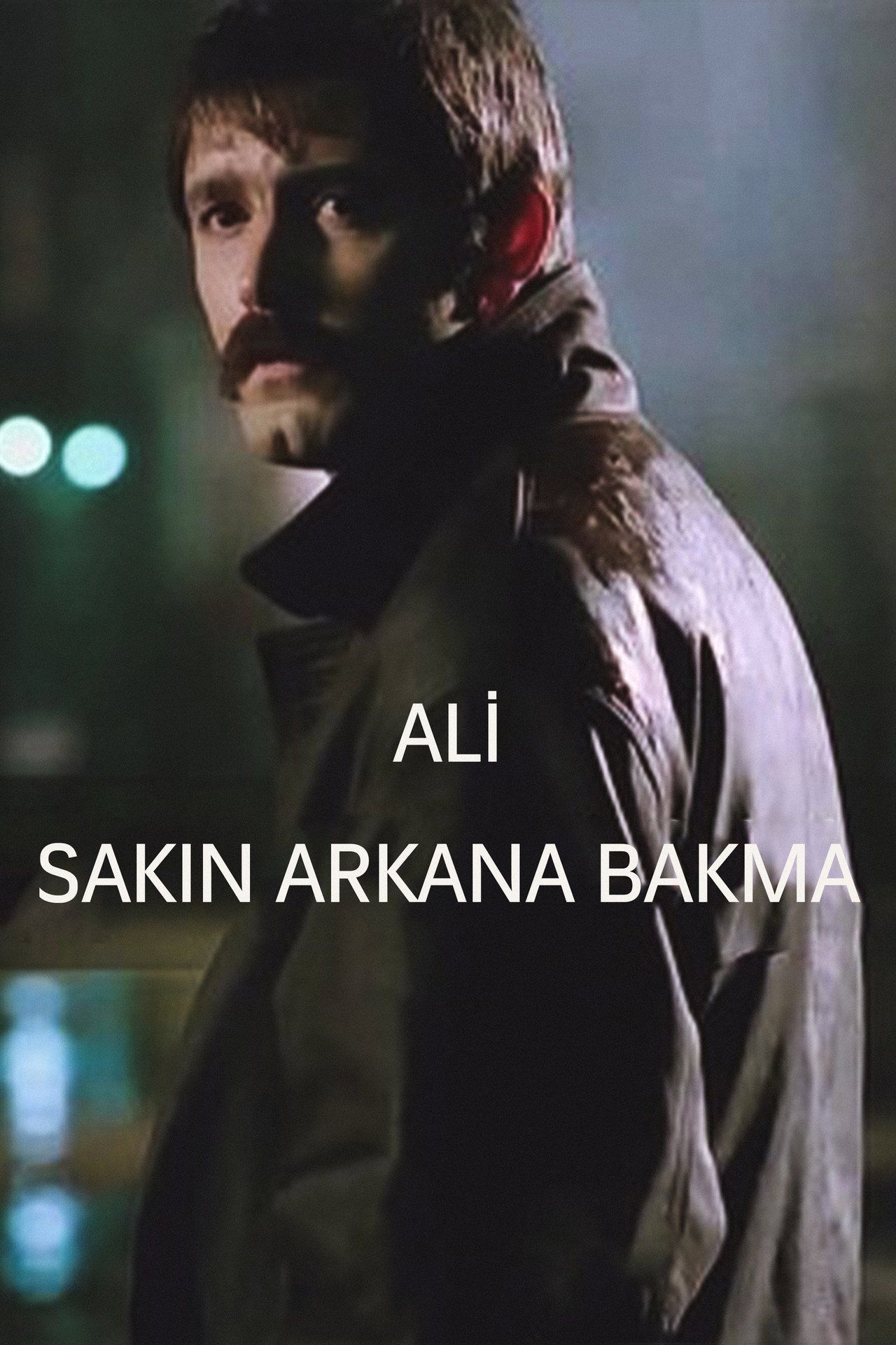 Ali / Sakın Arkana Bakma filmaffisch