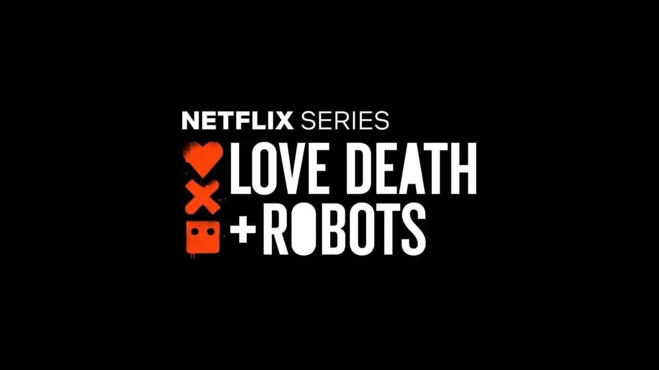 Love, Death & Robots - Volume 1