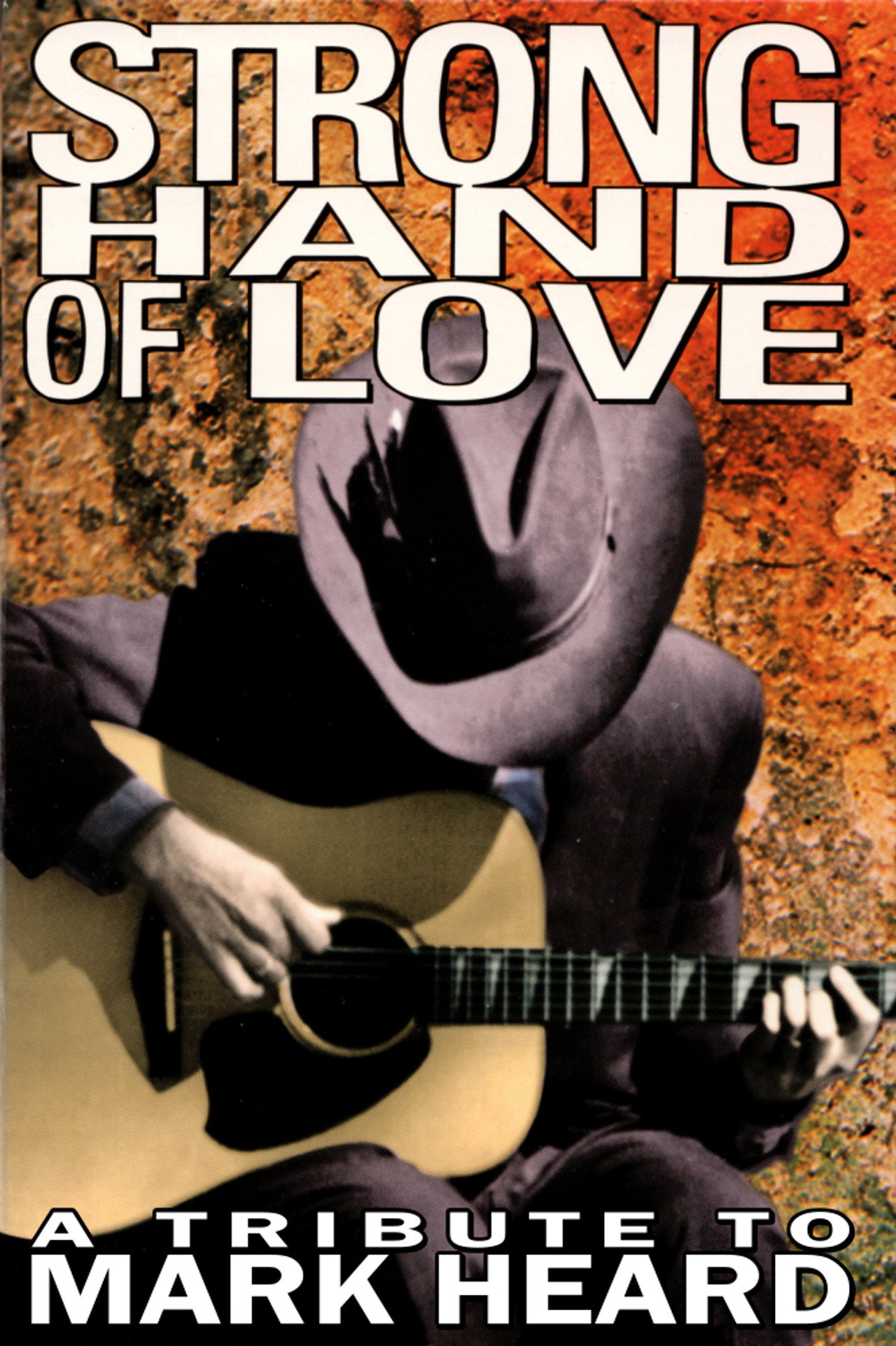 Strong Hand of Love - A Tribute to Mark Heard filmaffisch