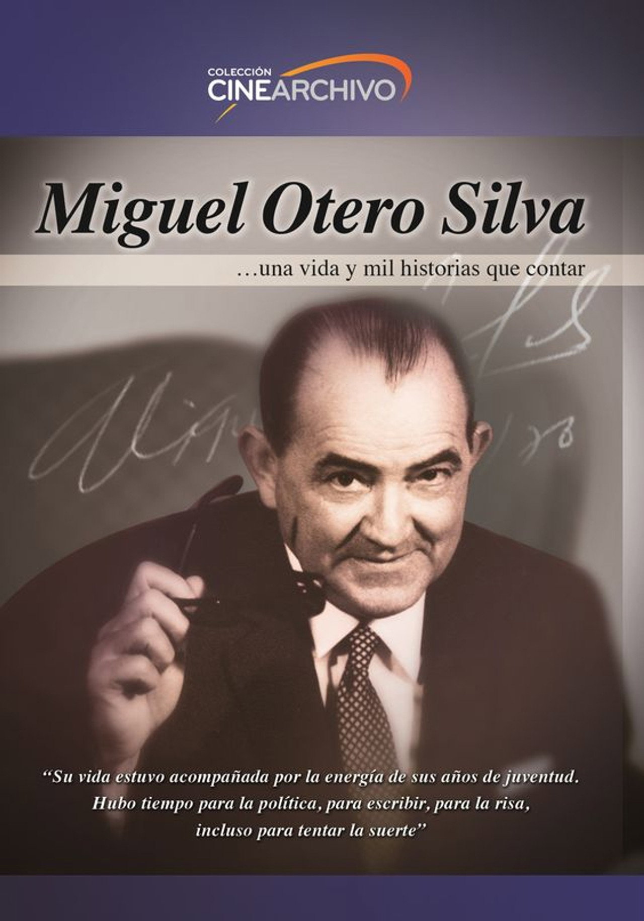 Miguel Otero Silva: Una Vida y Mil Historias Que Contar filmaffisch